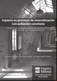 Impacto en procesos de resocialización con población carcelaria. Sistematización de experiencias en tres establecimientos penitenciarios del Suroccidente colombiano
