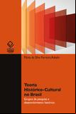 Teoria histórico-cultural no Brasil grupos de pesquisa e desenvolvimento histórico