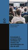 Introdução à pesquisa sobre atividades de ensino e de aprendizagem em sala de aula