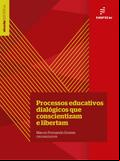 Processos educativos dialógicos que conscientizam e libertam